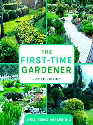 cover image of The First-Time Gardener: Spring Edition